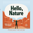 Hello, Nature Podcast Review