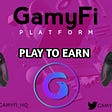 Introduction to Gamyfi🧐🤔