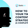 How to Build Your TikTok Content Strategy (A Complete Guide)