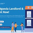 The Uganda Landlord and Tenant Row!