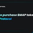 How to Purchase MAP Tokens | Tutorial