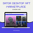 Sator Desktop NFT Marketplace Is Now Live!