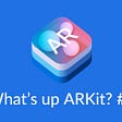What’s up ARKit? #3 — OpenFrameworks, HealthTech and Apple Watch