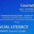 Financial Literacy Lesson 14 — What’s Included With a Permanent Life Insurance Policy?