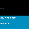 Learning x86 with NASM — Your First Program