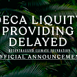 DECA liquity providing delayed