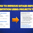 Improving your Github repos presentation using projects feature
