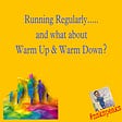 Warm Up and Warm Down are integral part of any form of physical activity, be it running…