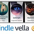 Kindle Vella — Binge-watching for Stories