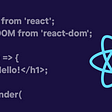 React basic 1 — "Hello React World". Setting Up the First React App.