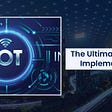 Ultimate IoT Implementation Guide For Businesses | HData Systems