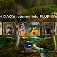 MGH DAO’s journey into FLUF World