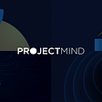 ProjectMind | Blog’da Neler Oluyor?