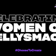 Celebrating Women of Jellysmack