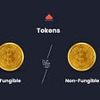 Fungible vs Non-Fungible Tokens: Major Differences