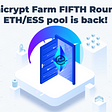 Unicrypt Farm Round 5! ETH/ESS Pool Relaunched