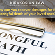 How can you recover damages for the wrongful death of your loved ones?