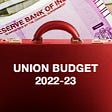 Expectations from the Union Budget in India in 2022