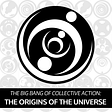 The Big Bang of Collective Action: The Origins of the Universe