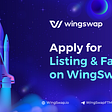 WingSwap’ta Listeleme ve Farm için Başvurun