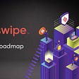 Swipe SXP V2 Roadmap