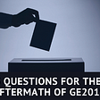 5 questions for the aftermath of GE2019