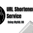 URL Shortener service in Deno using MySQL DB