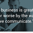 Communications is Key to Business Success… and Survival!