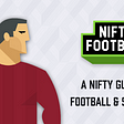 A Nifty Guide to Football — Tactics and Strategy