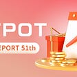 Hotpot V3 51th Weekly Report