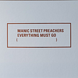 Everything Must Go — Manic Street Preachers