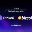 Another network Integration for the StrikeX Wallet, this time it’s Bitcoin!