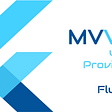 MVVM in Flutter using Providers