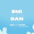 [Music Review] Emi Gan Gan : Meji x Vader the Wildcard — a tale of confidence.