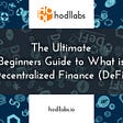The Ultimate Beginners Guide to What is Decentralized Finance (DeFi)