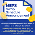 MEPS Swap Schedule Announcement (Klaytn -> Ethereum)
This is a guide to the swap schedule for the…
