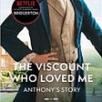 I’m not over Bridgerton, So I Decided to Read The Viscount Who Loved Me
