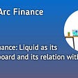 ARC Finance: Liquidity as its Springboard and its relation with DEFI