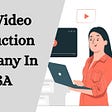 Corporate App Video Production Company In USA: Digirater Blogs