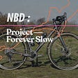 New bike day… Project Forever Slow