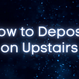 How to Deposit on Upstairs?