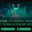 YouCoin: Its Characteristics and Token Economy Model
