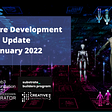 Software Development Update Jan 2022
