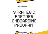 WOWswap Strategic Partner Onboarding Program 🥳