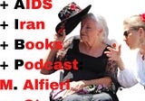Pro-Age Flamenco + AIDS + Iran + Books + Pod: M. Alfieri on Story