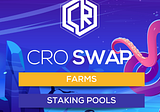 CroSwap│Initial Pools & Farms