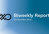 Biweekly Report [1H January 2023]