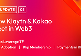 How Klaytn & Kakao meet in Web3
