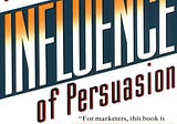 Must-Read Book Review — Influence: The Psychology of Persuasion by Robert Cialdini