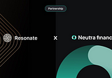 Resonate Announces Partnership with Neutra Finance